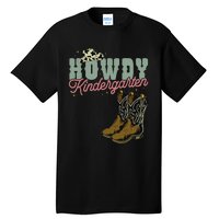 Howdy Kindergarten Cowgirl Cowboy Teacher Kindergarten Tall T-Shirt