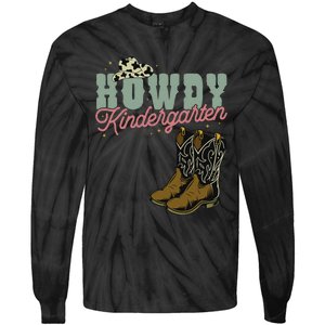 Howdy Kindergarten Cowgirl Cowboy Teacher Kindergarten Tie-Dye Long Sleeve Shirt