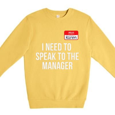 Halloween Karen Costume Funny Funny Can I Speak To The Manager Premium Crewneck Sweatshirt