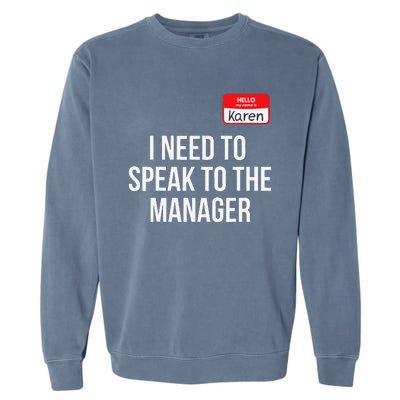 Halloween Karen Costume Funny Funny Can I Speak To The Manager Garment-Dyed Sweatshirt