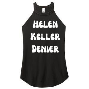 Helen Keller Denier Funny Meme Women's Perfect Tri Rocker Tank