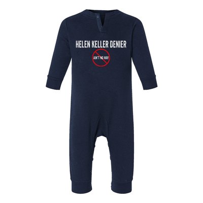 Helen Keller Denier AinT No Way Infant Fleece One Piece