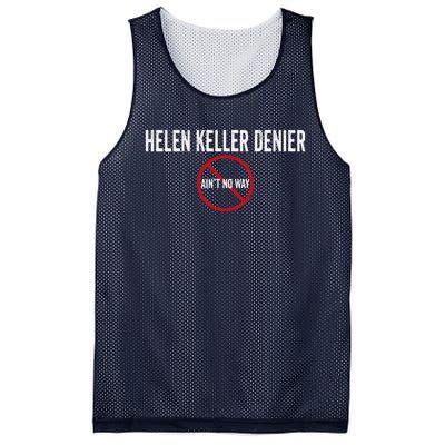 Helen Keller Denier AinT No Way Mesh Reversible Basketball Jersey Tank