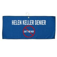 Helen Keller Denier AinT No Way Large Microfiber Waffle Golf Towel