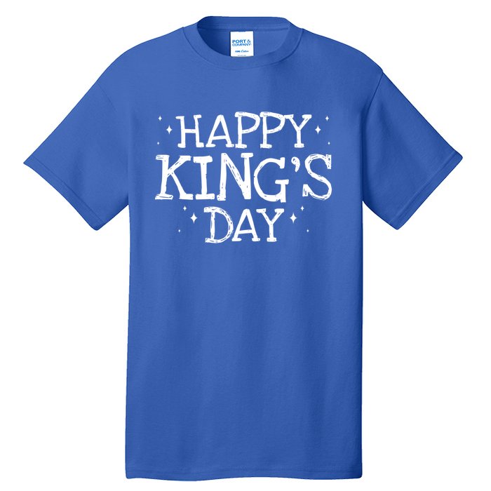 Happy King's Day Gift Funny Epiphany Cute Gift Cool Christian Tee Gift Tall T-Shirt