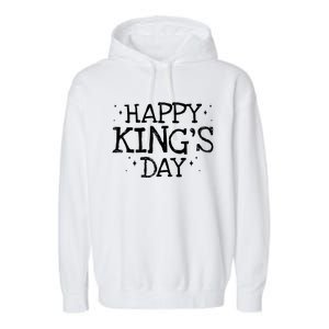 Happy King's Day Gift Funny Epiphany Cute Gift Cool Christian Tee Gift Garment-Dyed Fleece Hoodie