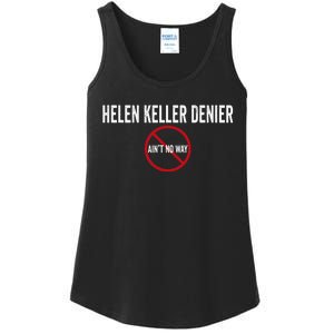 Helen Keller Denier AinT No Way Ladies Essential Tank