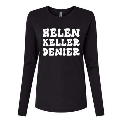 Helen Keller Denier Meme Funny Womens Cotton Relaxed Long Sleeve T-Shirt