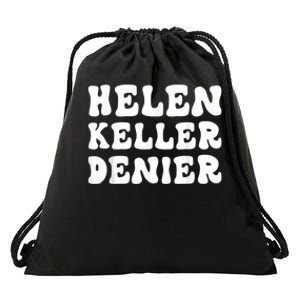 Helen Keller Denier Meme Funny Drawstring Bag