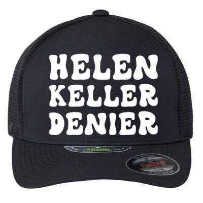 Helen Keller Denier Meme Flexfit Unipanel Trucker Cap