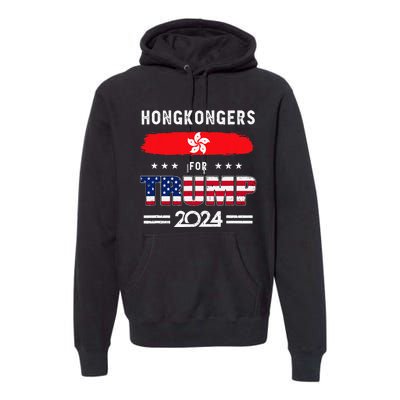 Hong Kongers For Trump 2024 Hong Kong Flag Patriotic Premium Hoodie