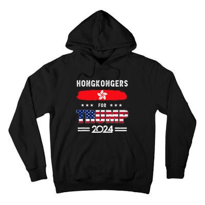 Hong Kongers For Trump 2024 Hong Kong Flag Patriotic Tall Hoodie