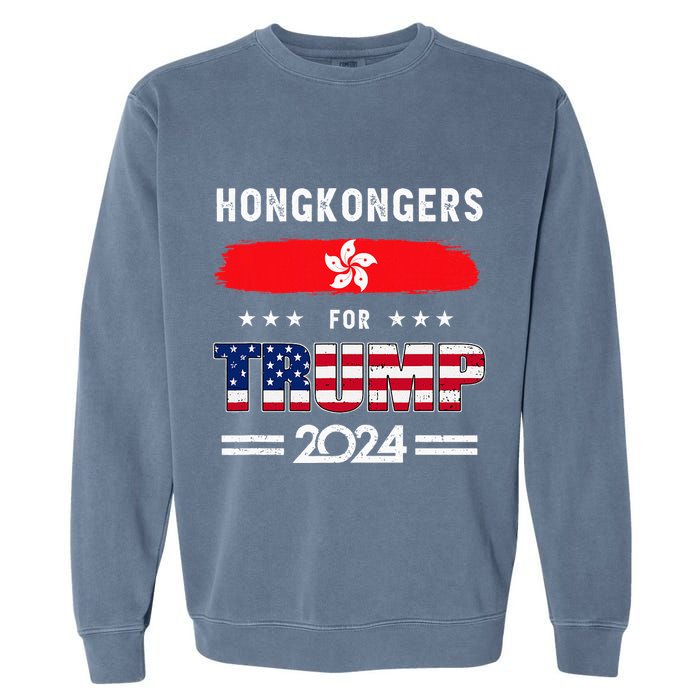 Hong Kongers For Trump 2024 Hong Kong Flag Patriotic Garment-Dyed Sweatshirt