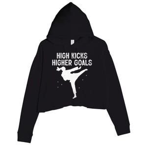 High Kicks Higher Goals Taekwondo Martial Arts Tkd Gift Crop Fleece Hoodie