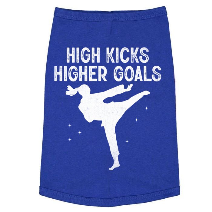 High Kicks Higher Goals Taekwondo Martial Arts Tkd Gift Doggie Tank