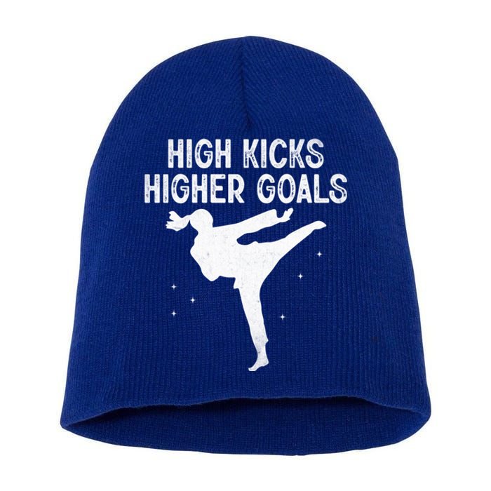 High Kicks Higher Goals Taekwondo Martial Arts Tkd Gift Short Acrylic Beanie