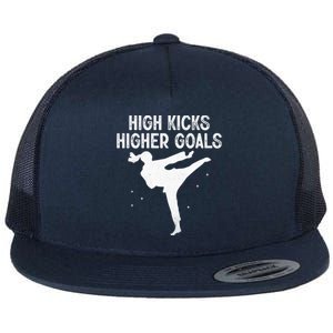 High Kicks Higher Goals Taekwondo Martial Arts Tkd Gift Flat Bill Trucker Hat