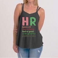 Hr Knows If Youve Been Bad Or Good Women's Strappy Tank