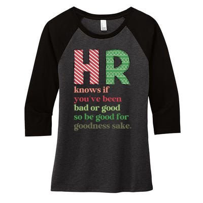 Hr Knows If Youve Been Bad Or Good Women's Tri-Blend 3/4-Sleeve Raglan Shirt