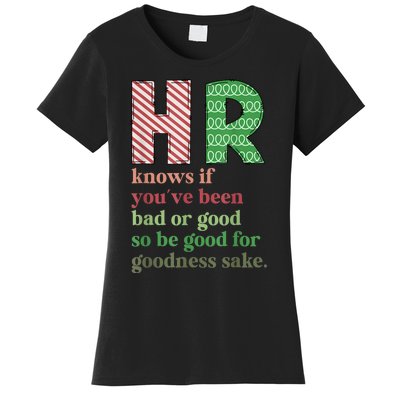 Hr Knows If YouVe Been Bad Or Good Funny Christmas Party Women's T-Shirt