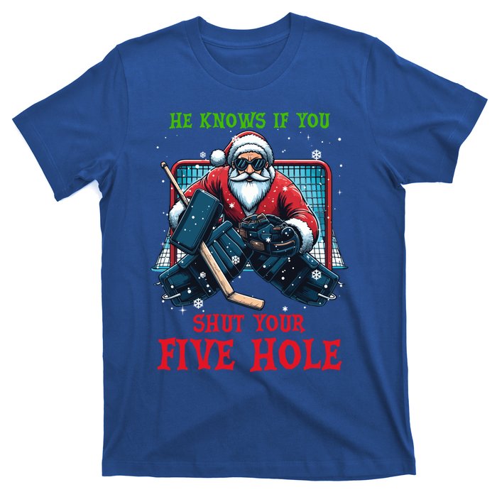 He Knows If You Shut Your Fivehole Christmas Santa Hockey Great Gift T-Shirt