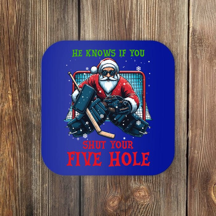 He Knows If You Shut Your Fivehole Christmas Santa Hockey Great Gift Coaster