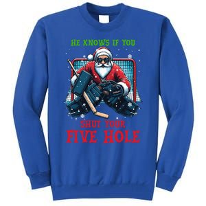 He Knows If You Shut Your Fivehole Christmas Santa Hockey Great Gift Tall Sweatshirt