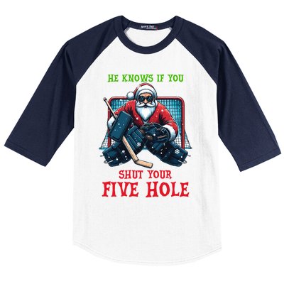 He Knows If You Shut Your Fivehole Christmas Santa Hockey Great Gift Baseball Sleeve Shirt