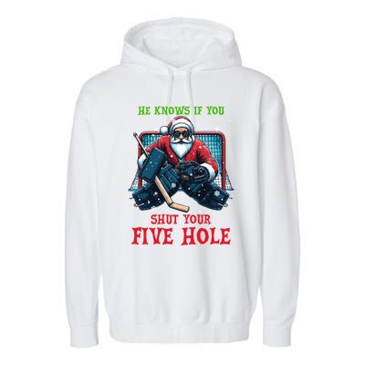 He Knows If You Shut Your Fivehole Christmas Santa Hockey Great Gift Garment-Dyed Fleece Hoodie