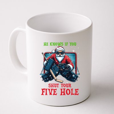 He Knows If You Shut Your Fivehole Christmas Santa Hockey Great Gift Coffee Mug