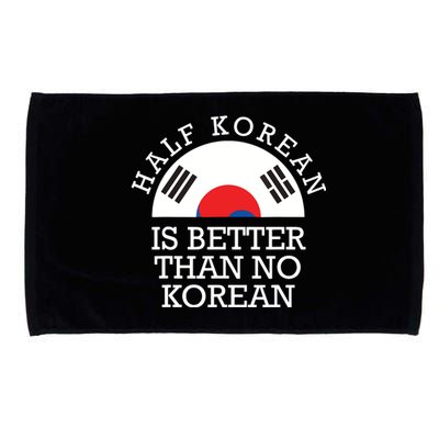 Half Korean Is Better Than No Korean Korea Flag Hanguk Microfiber Hand Towel