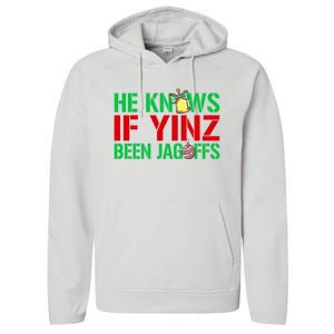 He Knows If Yinz Been Jagoffs Gift Pittsburghese Christmas Xmas Gift Performance Fleece Hoodie