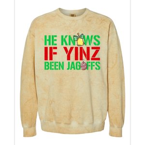 He Knows If Yinz Been Jagoffs Gift Pittsburghese Christmas Xmas Gift Colorblast Crewneck Sweatshirt