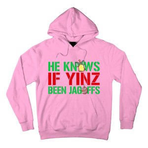 He Knows If Yinz Been Jagoffs Gift Pittsburghese Christmas Xmas Gift Hoodie