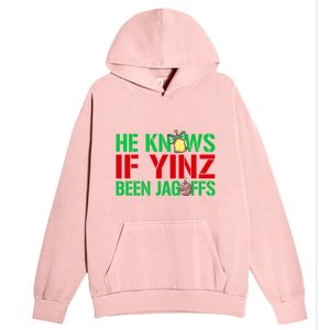 He Knows If Yinz Been Jagoffs Gift Pittsburghese Christmas Xmas Gift Urban Pullover Hoodie