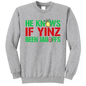 He Knows If Yinz Been Jagoffs Gift Pittsburghese Christmas Xmas Gift Sweatshirt