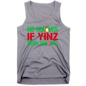 He Knows If Yinz Been Jagoffs Gift Pittsburghese Christmas Xmas Gift Tank Top