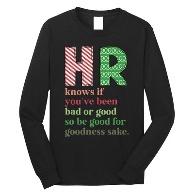 Hr Knows If YouVe Been Bad Or Good Funny Christmas Party Long Sleeve Shirt