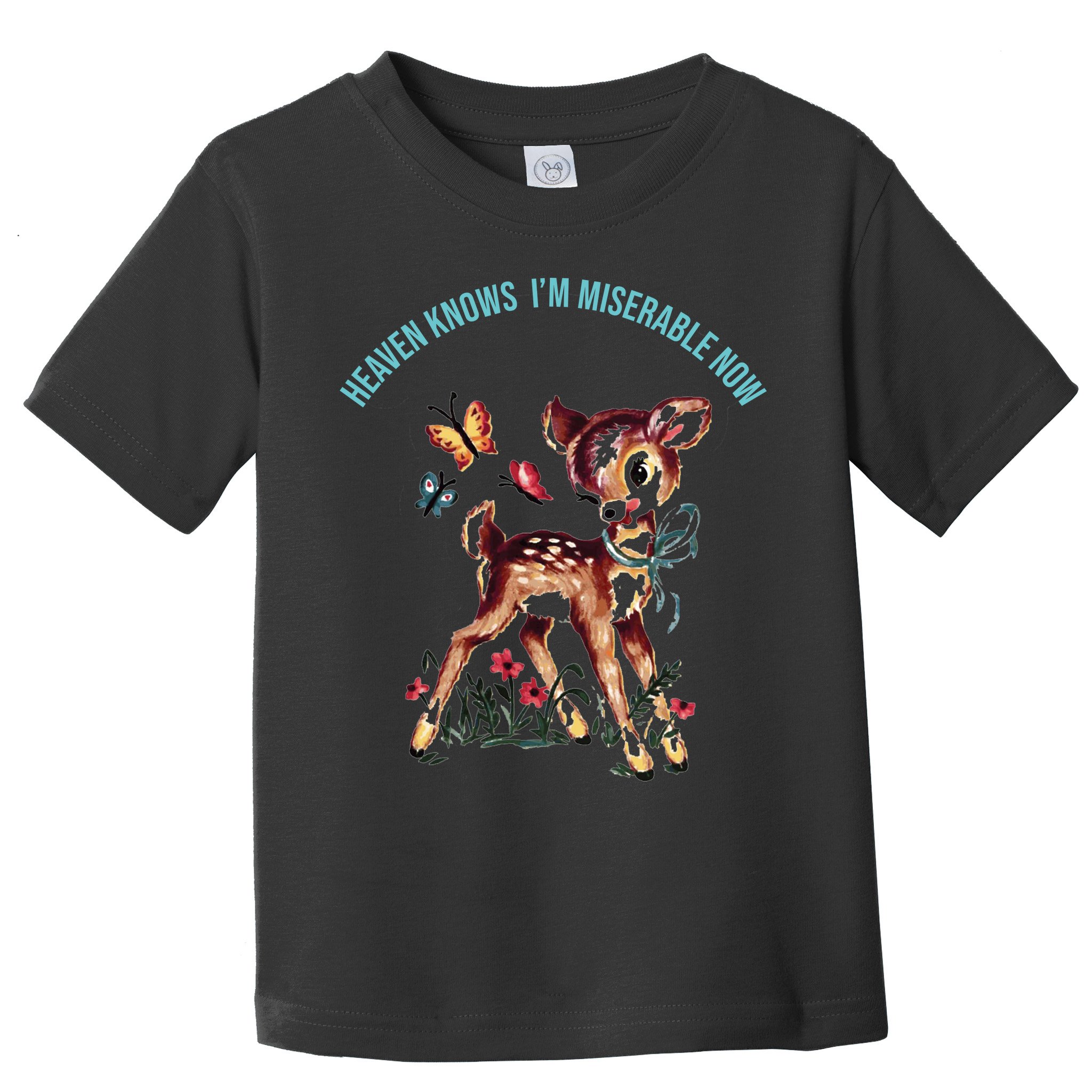 Heaven Knows I'm Miserable Now Toddler T-Shirt