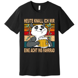 Heute Knalle Ich Mir Eine Echt Ins Fahrrad Drinking Saying Fun Premium T-Shirt