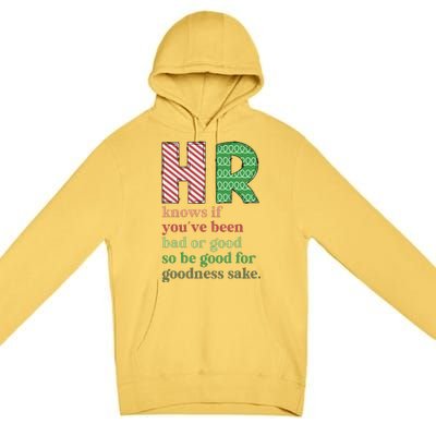 HR Knows If You've Been Bad Or Good Funny Christmas Party  Premium Pullover Hoodie