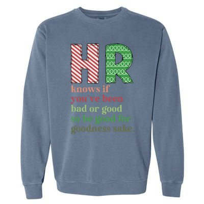 HR Knows If You've Been Bad Or Good Funny Christmas Party  Garment-Dyed Sweatshirt