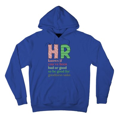 HR Knows If You've Been Bad Or Good Funny Christmas Party  Hoodie