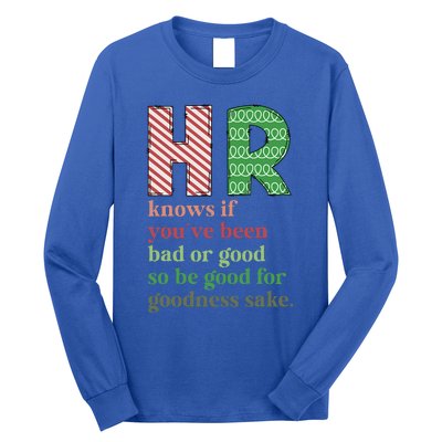 HR Knows If You've Been Bad Or Good Funny Christmas Party  Long Sleeve Shirt