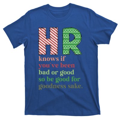 HR Knows If You've Been Bad Or Good Funny Christmas Party  T-Shirt