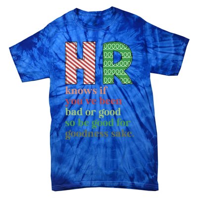 HR Knows If You've Been Bad Or Good Funny Christmas Party  Tie-Dye T-Shirt