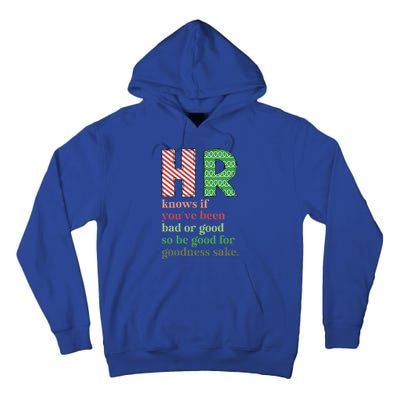 HR Knows If You've Been Bad Or Good Funny Christmas Party  Tall Hoodie