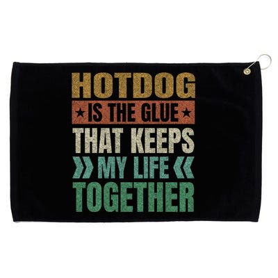 Hotdog Keeps My Life Together Sausage Funny Meat Lover Humor Gift Grommeted Golf Towel