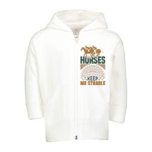 Horses Keep Me Strable Toddler Zip Fleece Hoodie