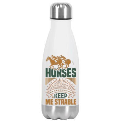 Horses Keep Me Strable Stainless Steel Insulated Water Bottle